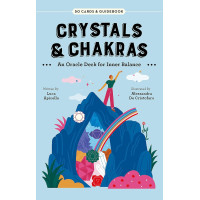 Crystals & Chakras: An Oracle Deck for Inner Balance - Кристаллы и чакры: колода оракула для внутреннего баланса